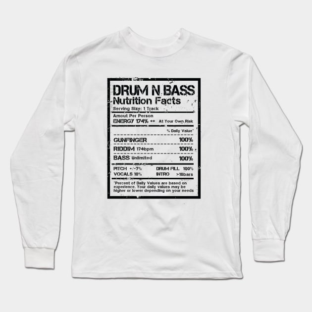 Drum & Bass Nutrition Facts Label ( Black Text Edit ) Long Sleeve T-Shirt by Wulfland Arts